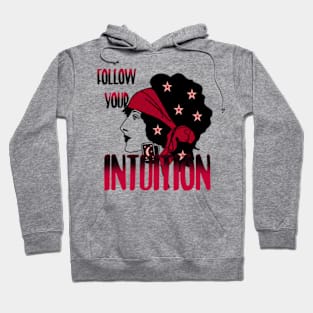 Follow your intuition Hoodie